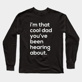 Funny Dad Quote Long Sleeve T-Shirt